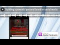 Building a powerful personal brand on social media