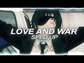 love and war - yellow claw ft. yade lauren [SPED UP EDIT AUDIO]