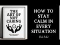 AUDIOBOOK | HOW TO STAY CALM IN EVERY SITUATION: THE ART OF NOT CARING | MindLixir