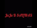 JuJu B Salinas - Can't fuck with me