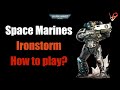 How to play Iron Hands Space Marines in 10th Edition - Guide | Ironstorm Spearhead