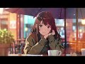 【Lofi Chill Song】Coffee Shop Dreams