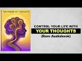 The Power Of Thoughts - Control Your Life With Your Thoughts (Rare Audiobook)