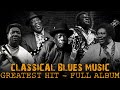 Muddy Waters, John Lee Hooker, B.B. King, Buddy Guy, Freddie King | Classical Blues Music