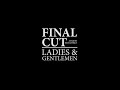 Final Cut: Ladies and Gentlemen - trailer