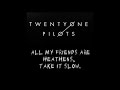 Heathens - Twenty One Pilots Lyrics