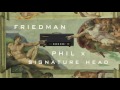 Friedman Phil X Signature Head - Phil X Interview