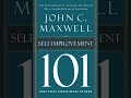 Self improvement 101 by John C. Maxwell  - Part 1 to  Part 3 (audiobook)