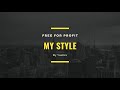 FREE FOR PROFIT | MY STYLE (HIP HOP BEAT)