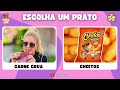 🔴 ESCOLHA UM PRATO 🍽| Comida Boa Vs Comida Ruim | Jogo das Escolhas #quiz