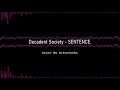[OUTDATED] Decadent Society - SENTENCE. (Silverized)