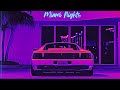 Miami Nights 80s - Synthwave | Retrowave | Vaporwave | Chillwave [SUPERWAVE]