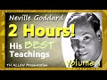 Neville Goddard's Best | 2 hours, No Music, No Disruption. Volume 1
