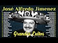 José Alfredo Jiménez ~ Éxitos Románticas Inolvidables MIX ~ ÉXITOS Sus Mejores Canciones