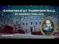 Christmas at Thompson Hall | Anthony Trollope | A Bitesized Audiobook