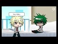 If Deku was secretly in love with Bakugou... (BkDk) | BakuDeku | BNHA | MHA | Gacha Skit