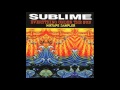 Sublime - Everything Under The Sun (Disc 1)