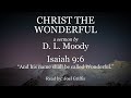 “Christ The Wonderful” | D. L. Moody Sermon | Isaiah 9:6 | Christmas, Birth Of Christ, Incarnation