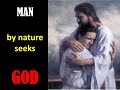 Man is  spiritual by nature