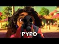 We don’t talk about pyro (REUPLOAD)