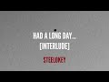 Steelokey - Had a Long Day... (Interlude) [prod. by thundaa]