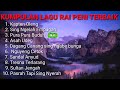 KUMPULAN LAGU TERBAIK RAI PENI |  Goyang | Koplo | @raypeniofficial