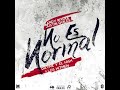 No Es Normal (feat. Justin Quiles & Andy Rivera)