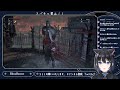 【BloodBorne】２周目の世界といふもの～聖堂街から～【瀬波ルイ/Vtuber】