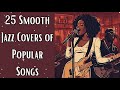 25 Smooth Jazz Covers of Popular Songs [Smooth Jazz, Popular Covers]