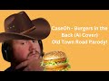 CaseOh - Burgers in the Back (AICover)
