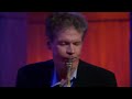 David Sanborn & Phil Woods Play The Music of Horace Silver
