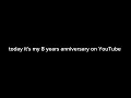 Today I got 8 years anniversary on YouTube!! 🎉