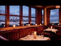 Cozy Restaurant With City View + Relaxing Jazz Music | Music For Study, Relax, Work | 30 Minutes