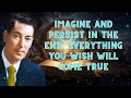 Neville Goddard Daily || Imagine And Persist In The End, Everything You Wish Will Come True