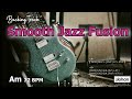 Smooth Jazz  Fusion ：Jazz Funk Soul ／Backing Track (Am 72 BPM)