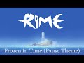 Frozen in Time (Pause Theme) - Rime Original Soundtrack