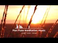 Soothing  pan flute music for Relaxing and meditation