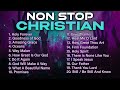 Non Stop Christian Music | Christian Songs 2024 Worship Playlist