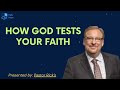 How God Tests Your Faith - Pastor Rick Message