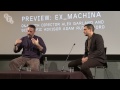 Alex Garland: how we made Ex Machina | BFI