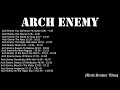 Arch Enemy - Compilation of the best tracks of Arch Enemy (Alissa White-Gluz on vocals)