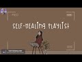 [Playlist] time for self-healing💎songs to cheer you up after a tough day