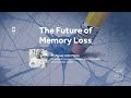 The Future Of: Memory Loss [FULL PODCAST EPISODE]