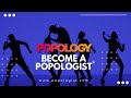 Be A POPOLOGIST® Of POPOLOGY®
