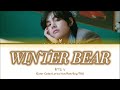 BTS V - Winter Bear (Color Coded Lyrics/Eng/가사)