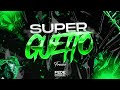 SUPER GUETTO - FRESEO - FEDE RODRIGUEZ