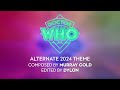 Doctor Who: ALTERNATIVE 2024 Theme (Custom)