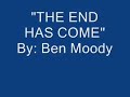 The End Has Come by Ben Moody