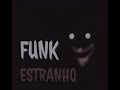 FUNK ESTRANHO (MEGA SLOWED) #funk #brazil #song