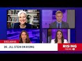 EXCLUSIVE: Green Party Jill Stein on RISING!